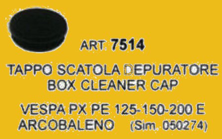 ART.7514 TAPPO SCATOLA DEPURATORE -BOX CLEANER CAP -VESPA PX PE 125/150/200 E ARCOBALENO