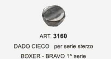 ART.3160 DADO CIECO PER SERIE STERZO BRAVO 1^SERIE