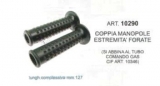 ART.10290 COPPIA MANOPOLE ESTREMITA' FORATE-ABBINARE AL TUBO COMANDO GAS ART.10346